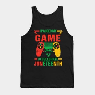 Retro I Paused My Game To Celebrate Juneteenth Gamer Boys Kid Teen Tank Top